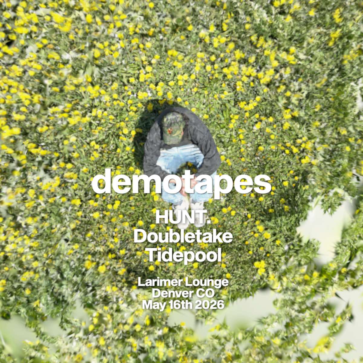 demotapes w/ HUNT., Doubletake + Tidepool