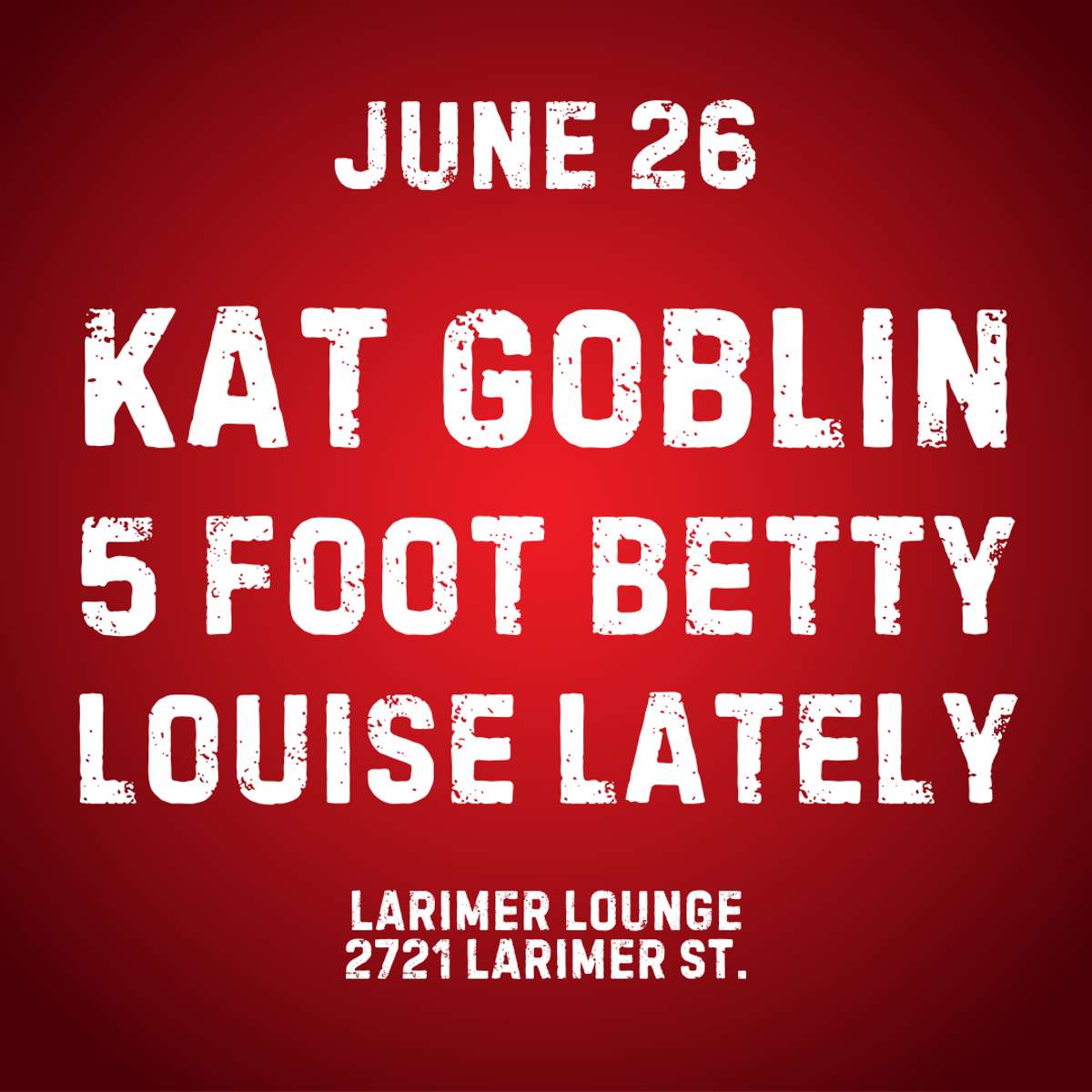 Kat Goblin w/ 5 Foot Betty + Louise Lately