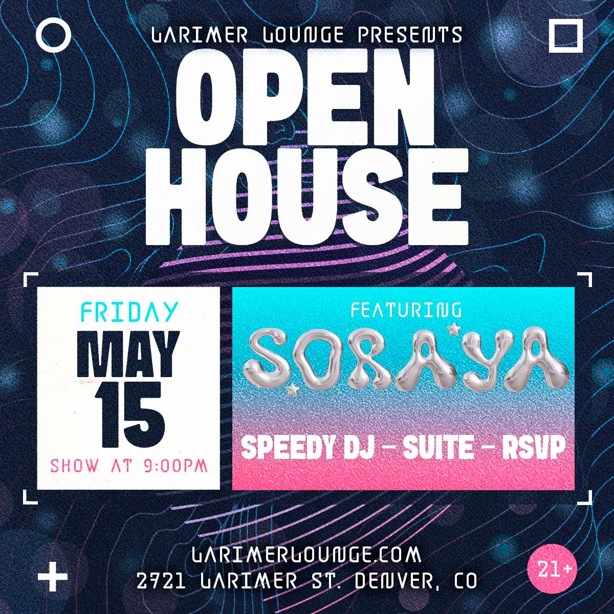 Open House Feat. Soraya w/ Speedy JD, SUITE + RSVP