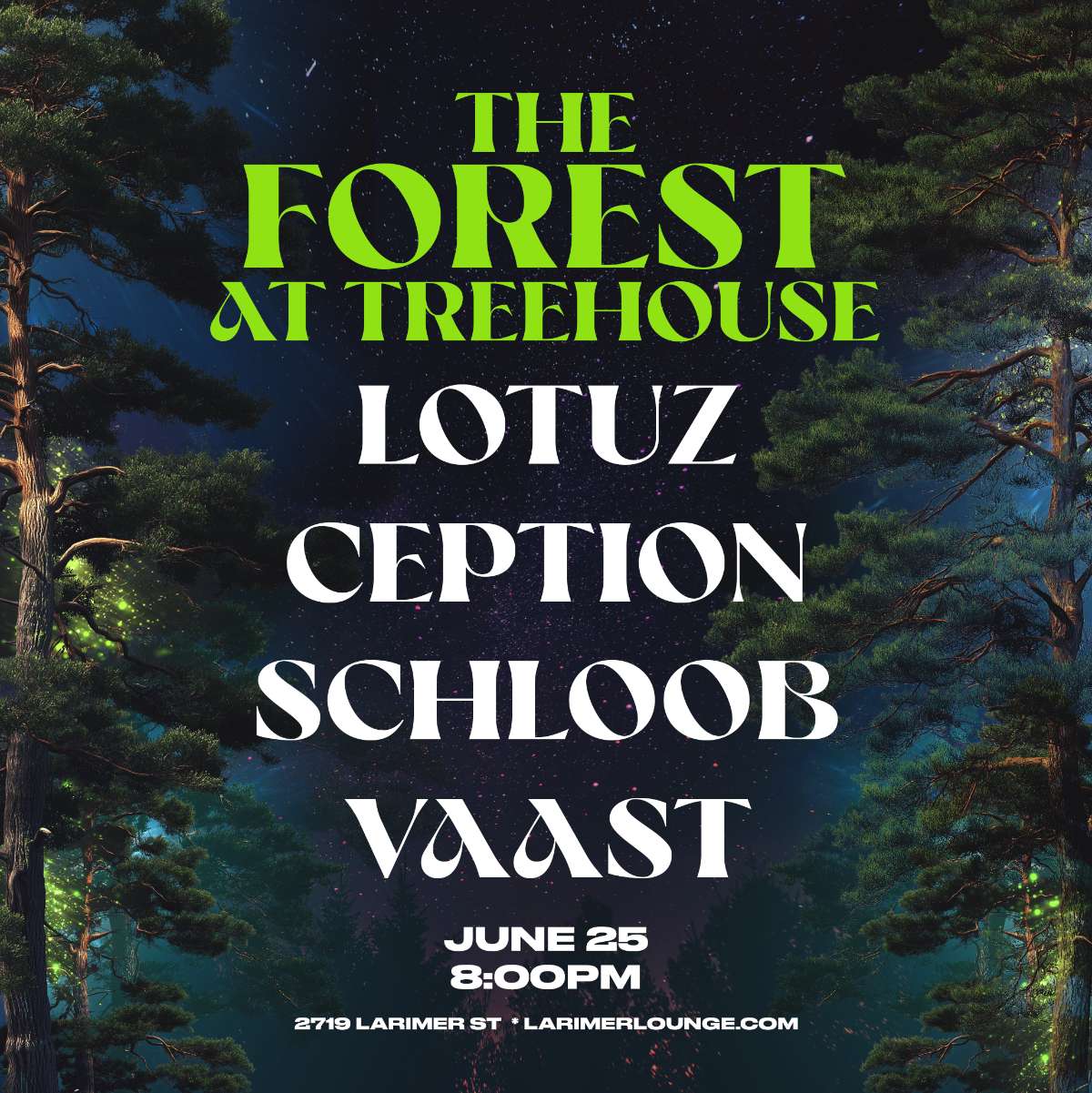 The Forest at Treehouse –  Lotuz – Ception – Schloob – Vaast (FREE EVENT)