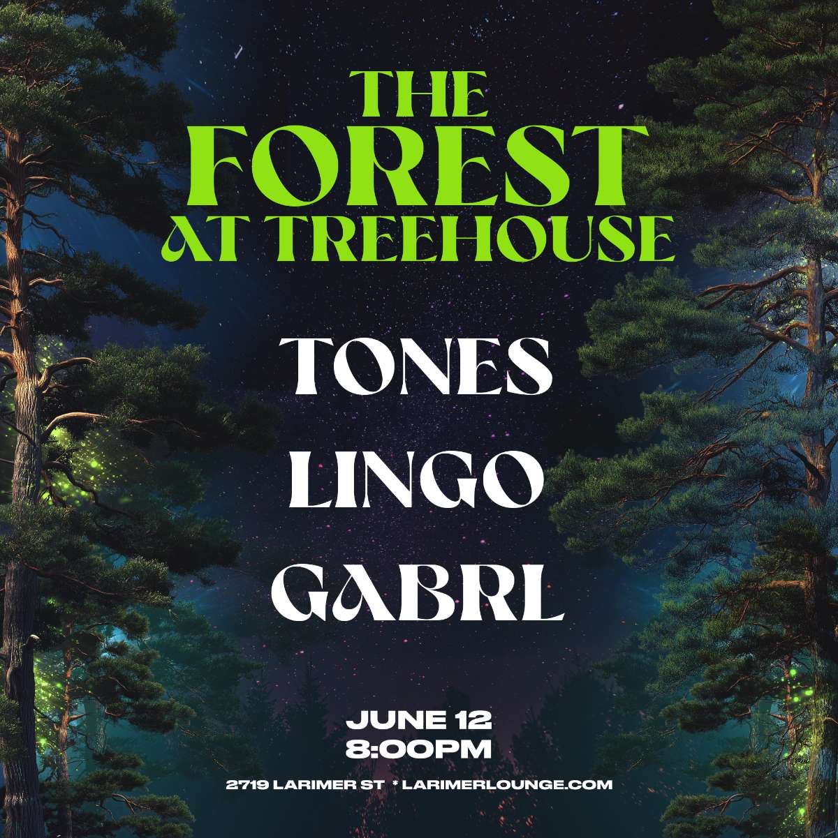 The Forest at Treehouse – Tones – Lingo – Gabrl (FREE EVENT)