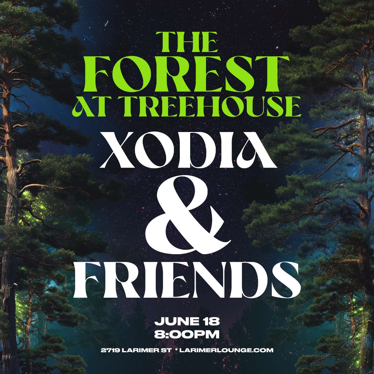 The Forest at Treehouse –  XODIA & Friends (FREE EVENT)