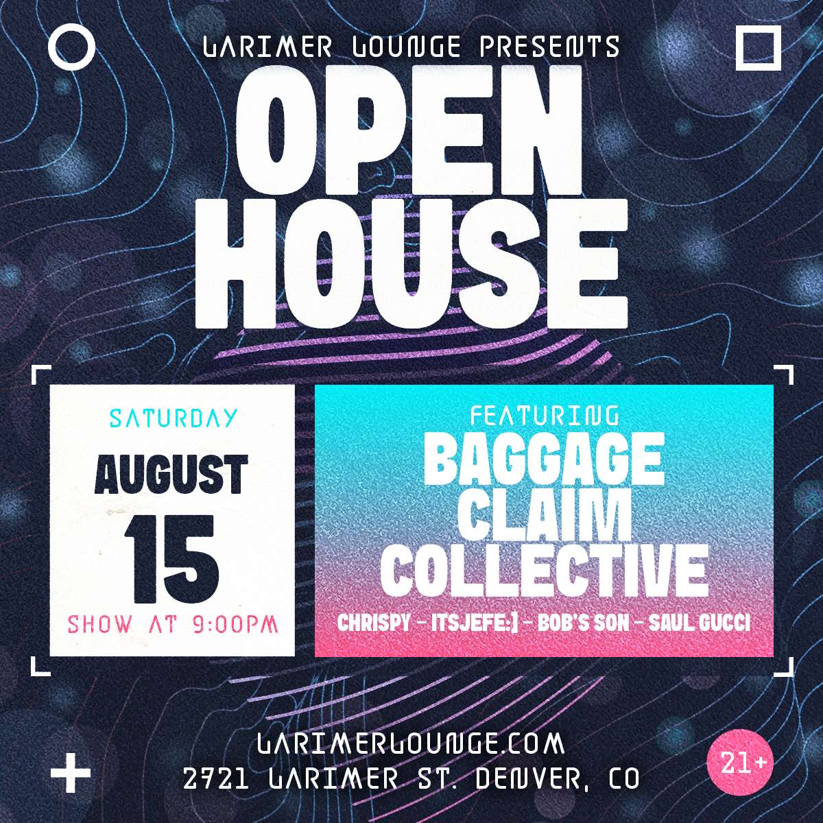 Open House – Baggage Claim Collective featuring Chrispy, Itsjefe:], Bob’s Son + Saul Gucci