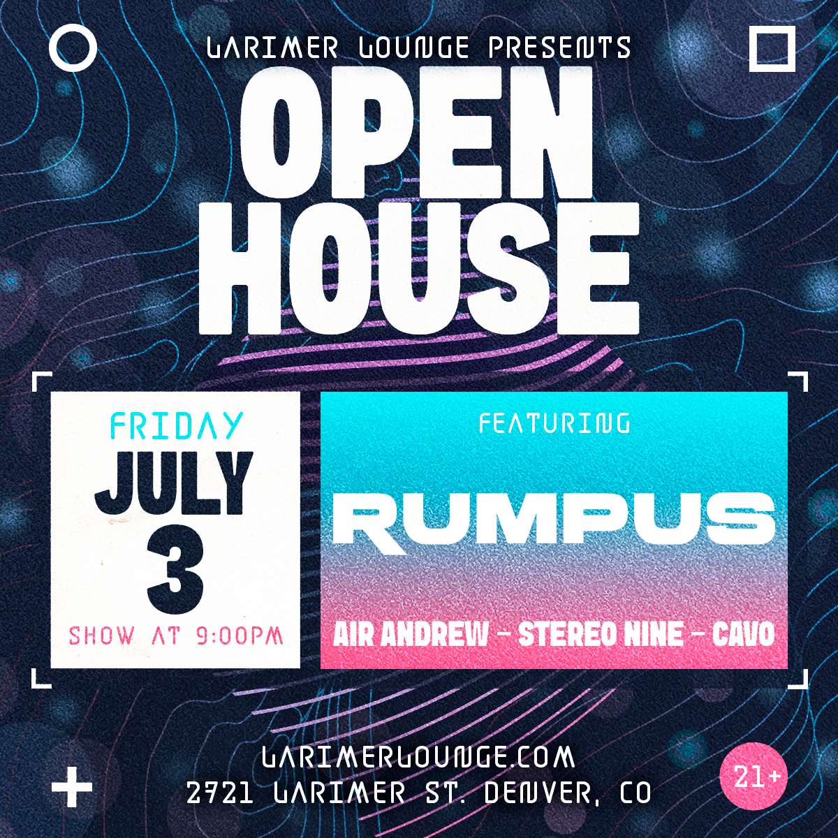 Open House Feat. Rumpus w/ Air Andrew, Stereo Nine + CAVO