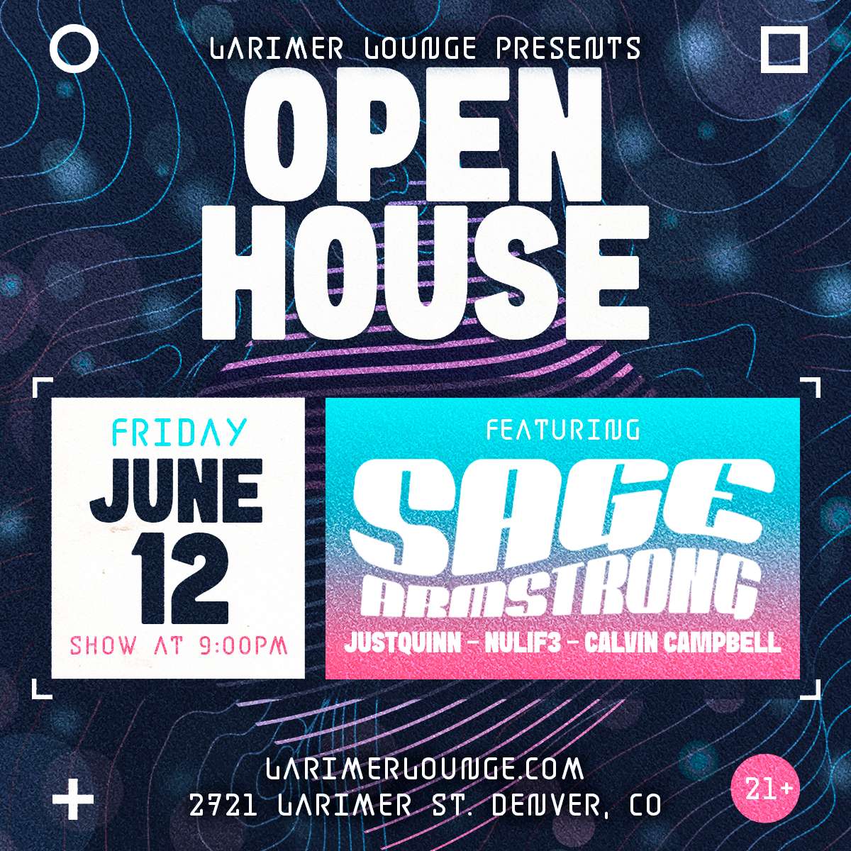 Open House Ft. Sage Armstrong w/ JustQuinn, NuLif3 + Calvin Campbell