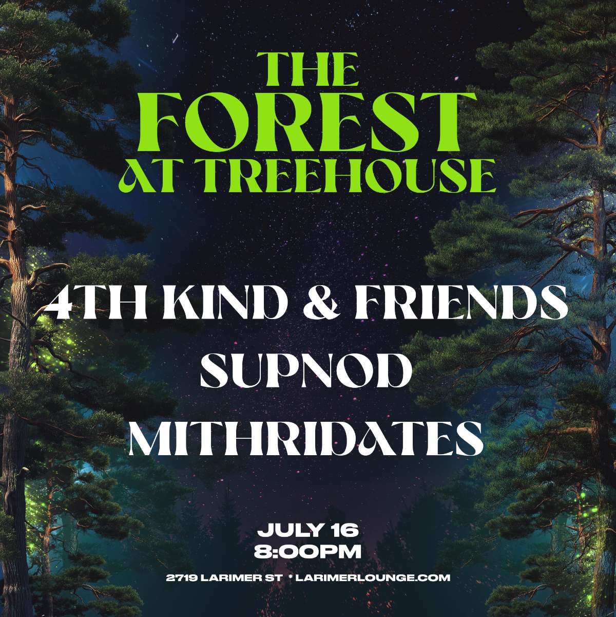 Treehouse – 4th Kind & Friends – Supnod – Mithridates (FREE SHOW)