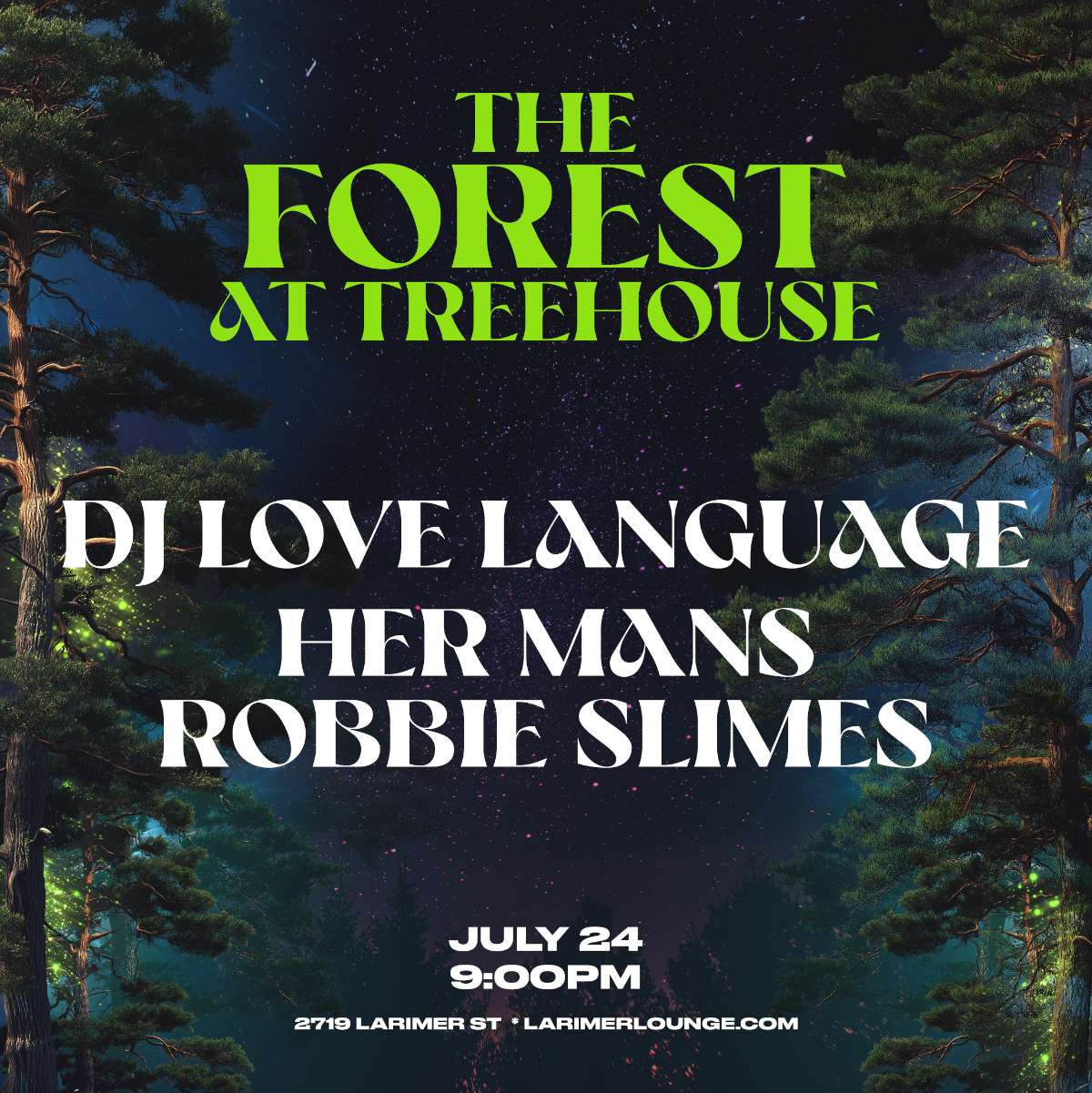 Treehouse – DJ Love Language – Her Mans – Robbie Slimes (FREE SHOW)