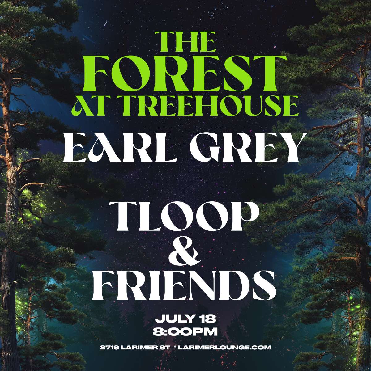 Treehouse – Earl Grey – TLooP & Friends  (FREE SHOW)