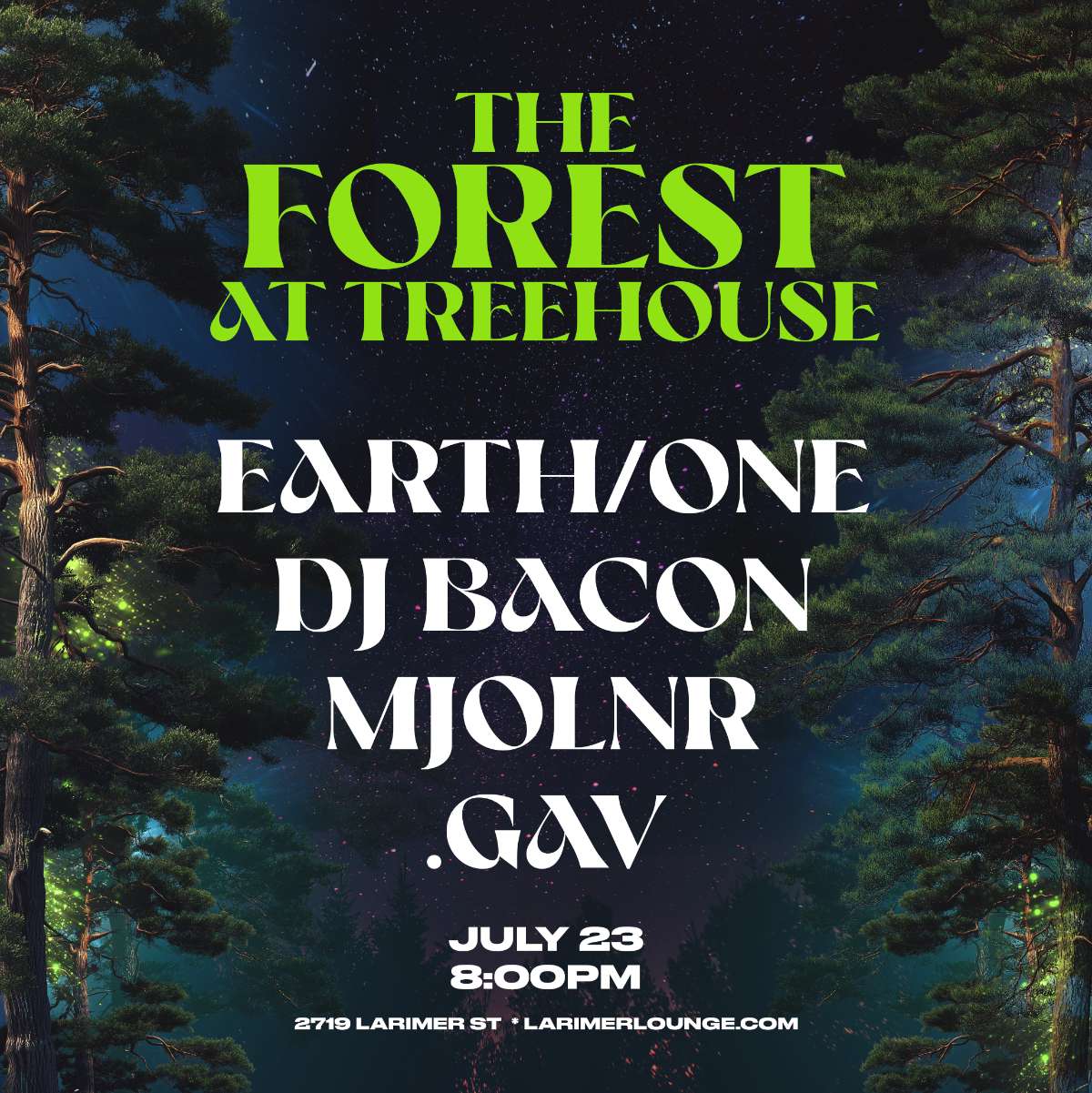 Treehouse – Earth/One – DJ Bacon  – MJOLNR – .GAV (FREE SHOW)