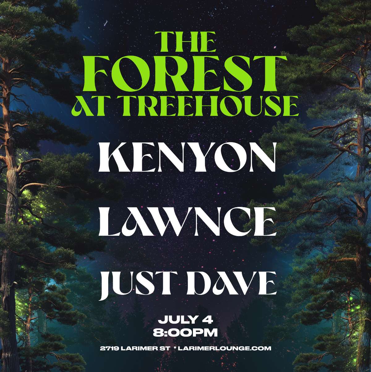 Treehouse – Kenyon – Lawnce – Just Dave (FREE SHOW)