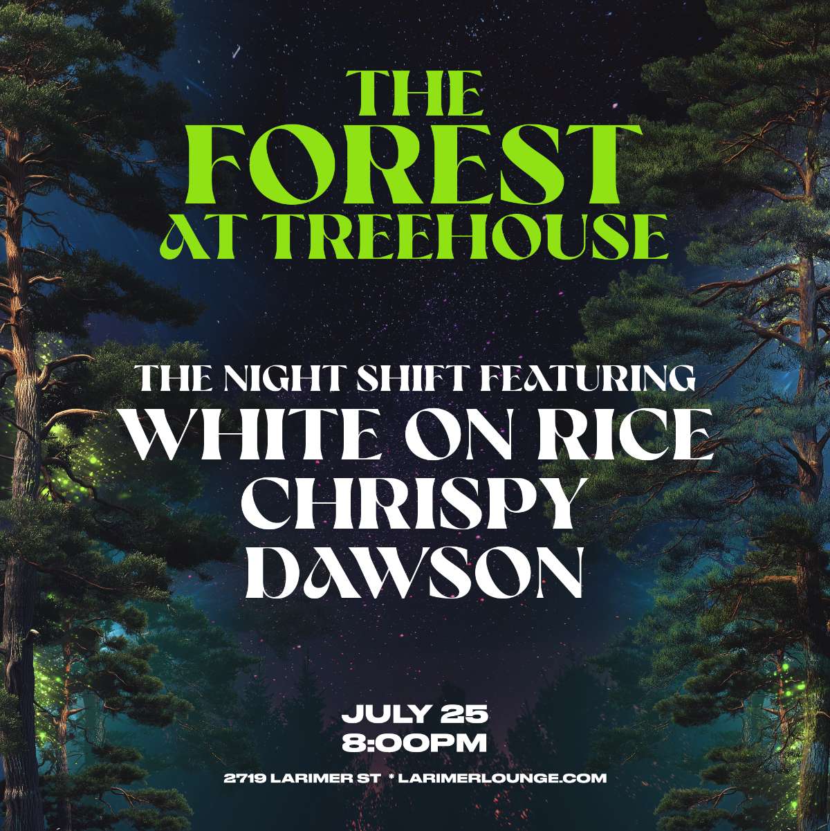 Treehouse – The Night Shift Featuring: White On Rice – Chrispy – Dawson (FREE SHOW)