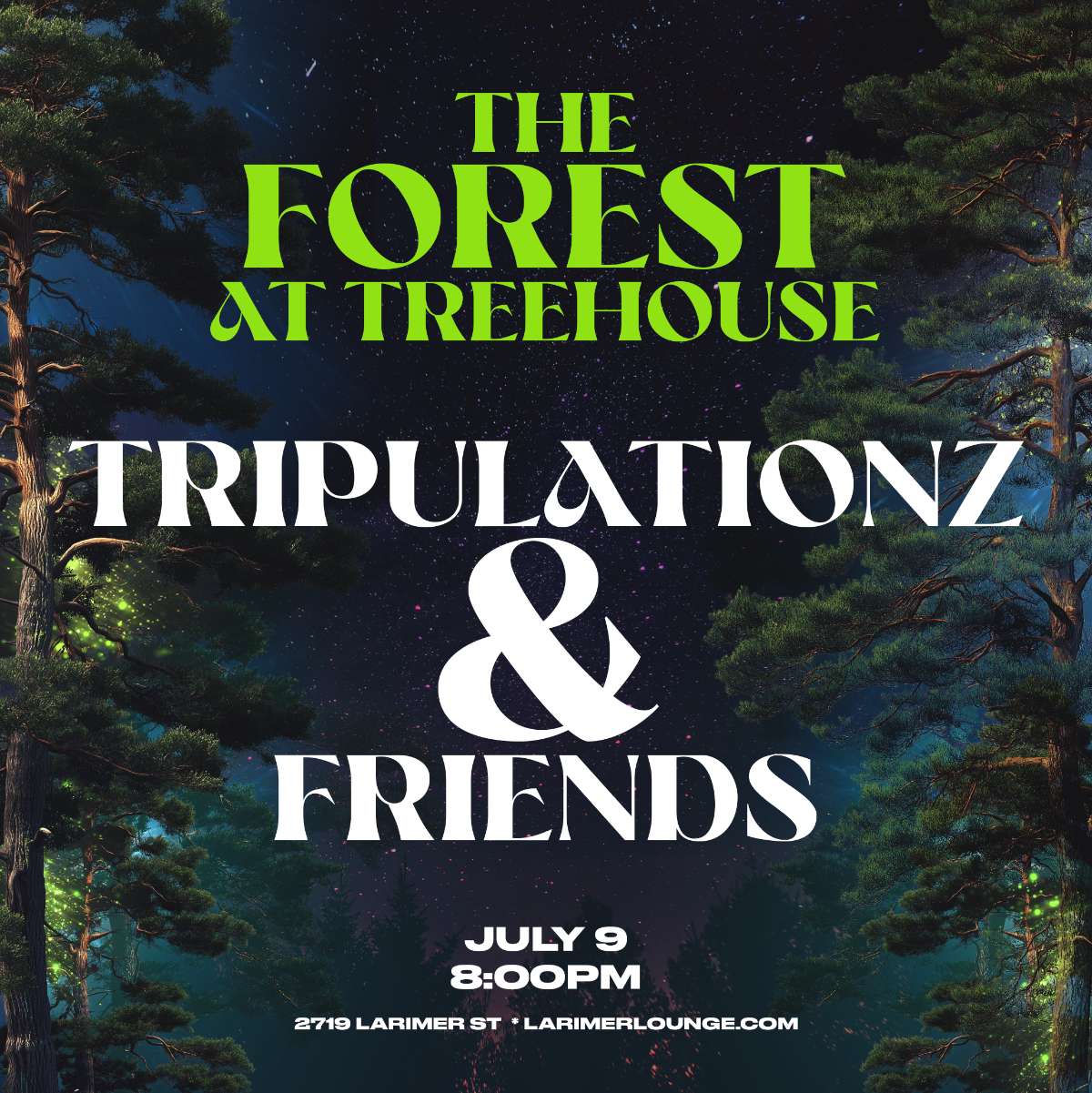 Treehouse –  TriPULATiONZ & Friends (FREE SHOW)