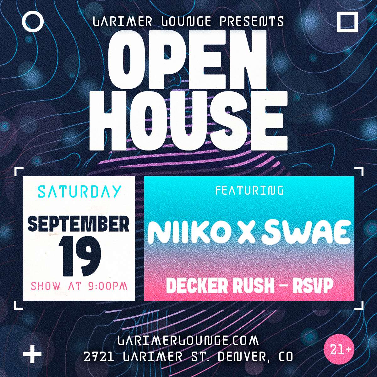 Open House Feat. NIIKO X SWAE w/ Decker Rush + RSVP