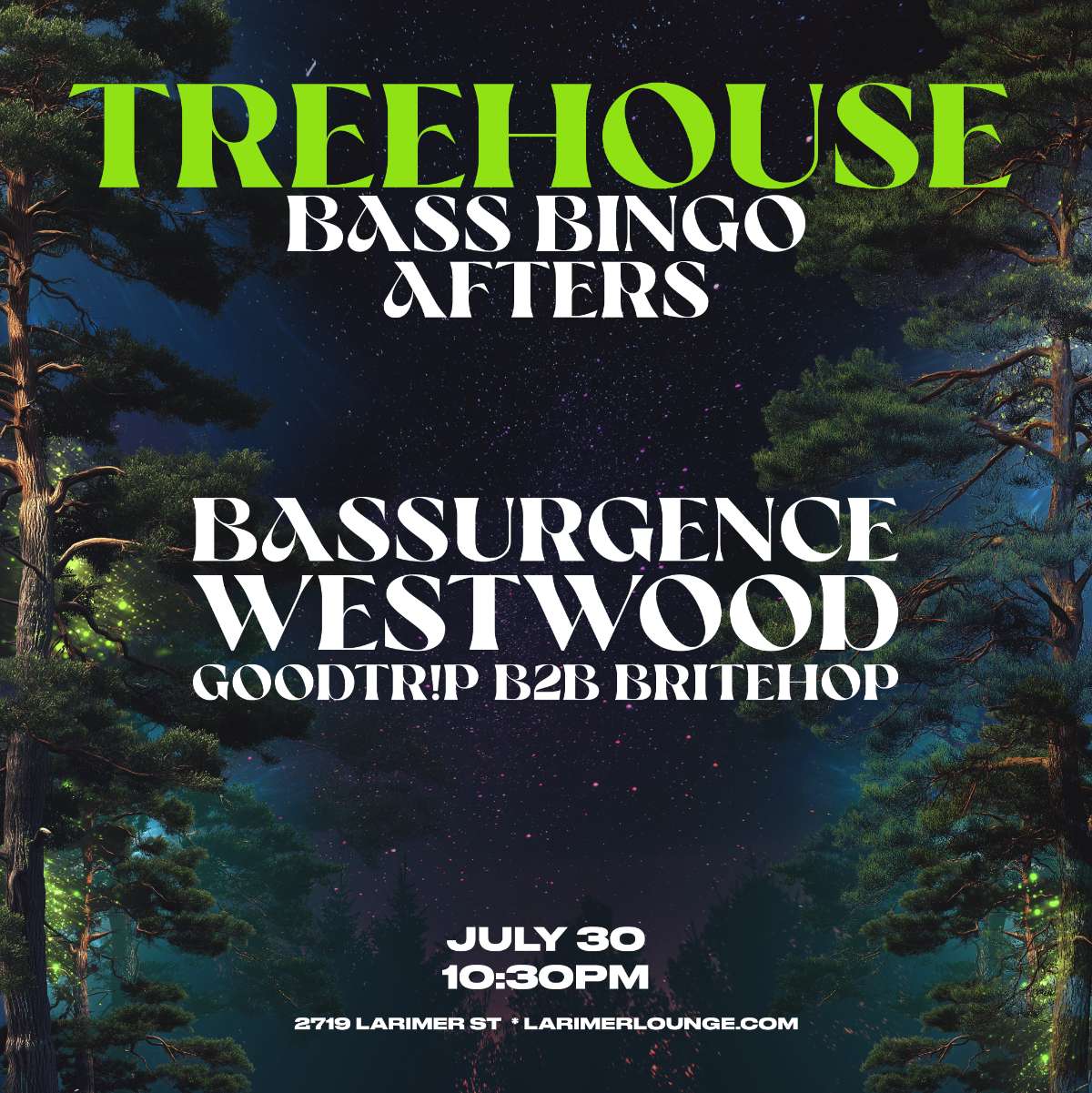 Treehouse – BASS BINGO AFTERS – Bassurgence – Westwood – GOODTR!P B2B BRITEHOP (FREE SHOW)