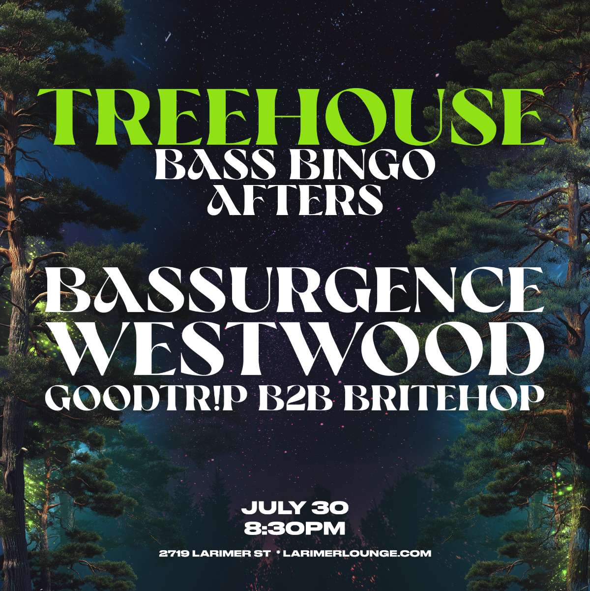 Treehouse – BASS BINGO AFTERS – Bassurgence – Westwood – GOODTR!P B2B BRITEHOP (FREE SHOW)