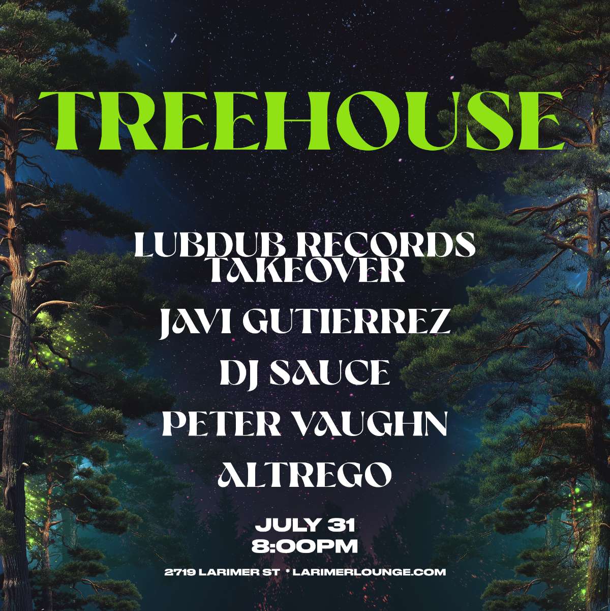 Treehouse – Lubdub Records Takeover w/ Javi Gutierrez – DJ Sauce – Peter Vaughn – Altrego (FREE SHOW)
