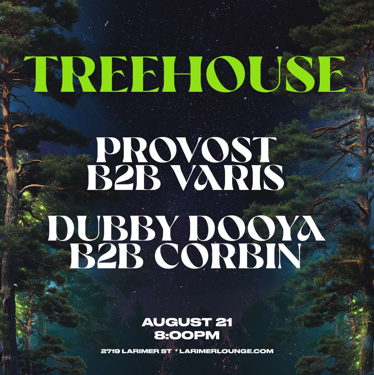 Treehouse – Provost b2b Varis – Dubby Dooya b2b Corbin (FREE SHOW)