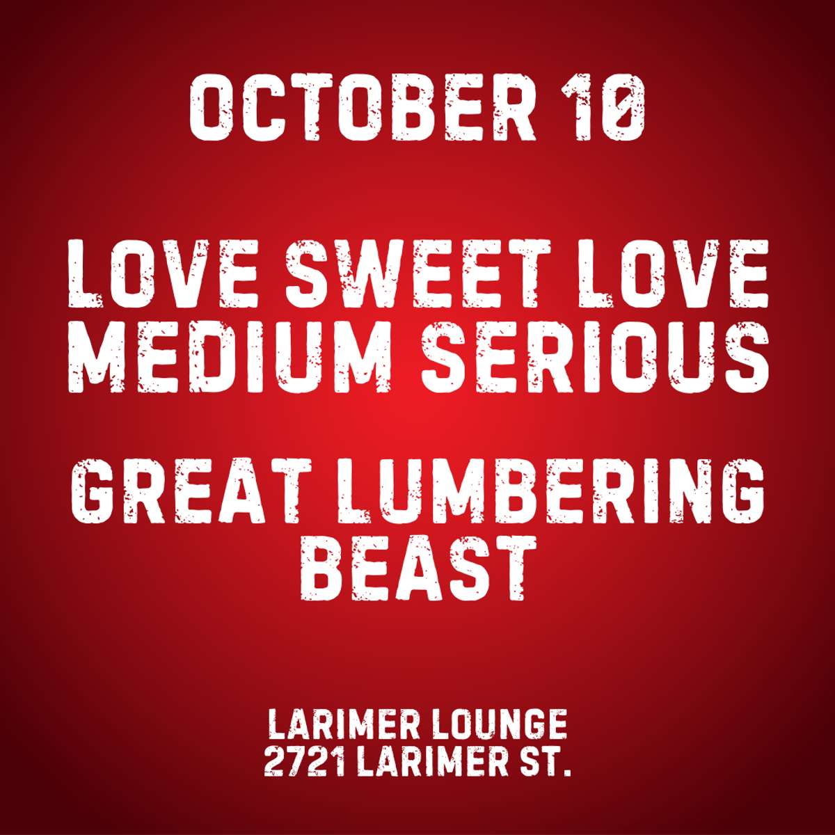 Love Sweet Love w/ Medium Serious + Great Lumbering Beast