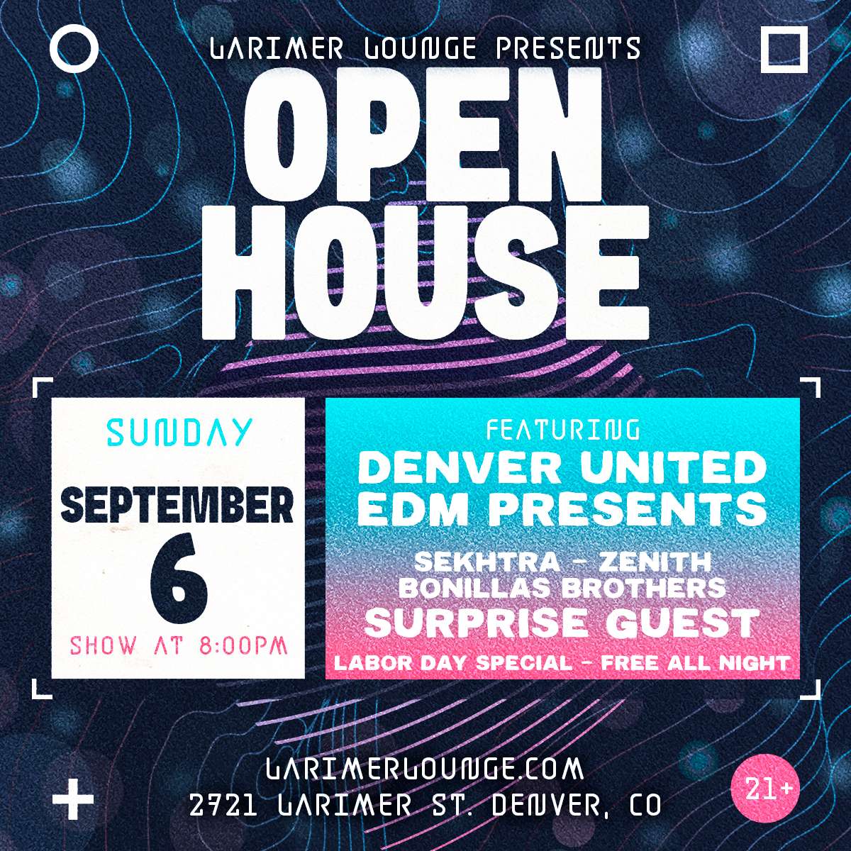 Open House – Denver United EDM feat. SEKHTRA – Zenith – Bonillas Brothers – SURPRISE GUEST