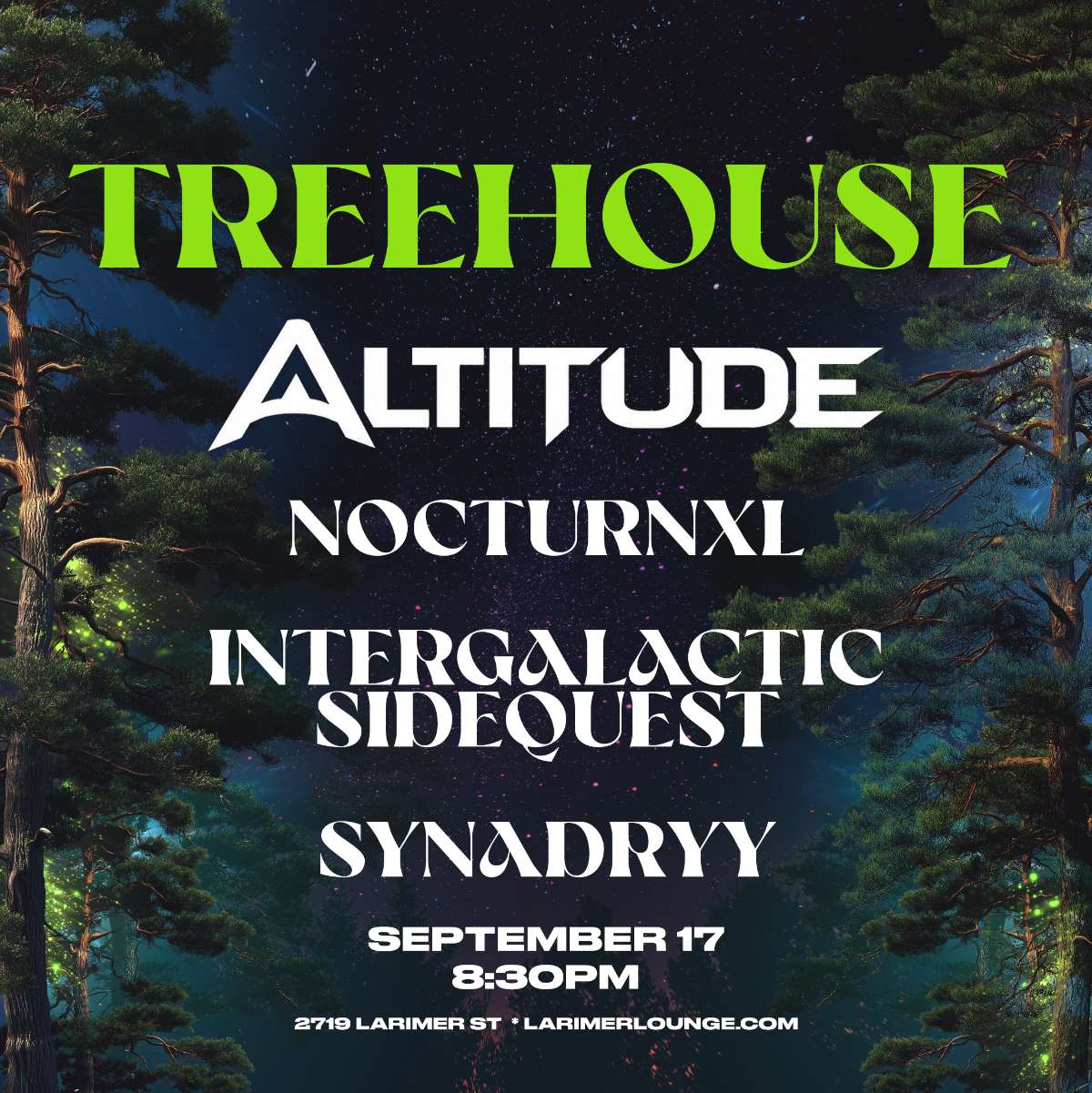 Treehouse – BASS BINGO AFTERS – Altitude Featuring: Nocturnxl – Intergalactic SideQuest  – Synadryy  (FREE SHOW)
