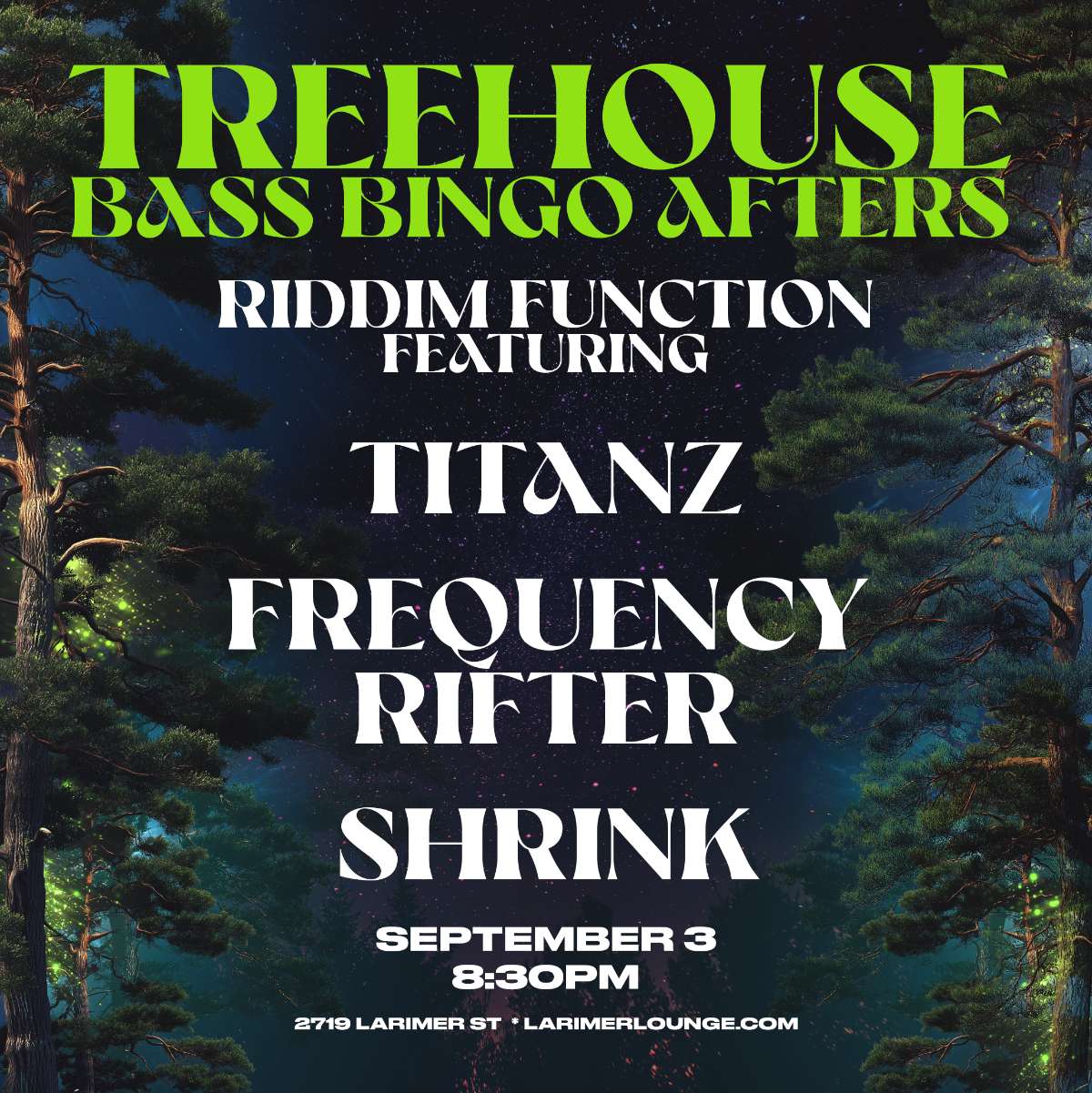 Treehouse – BASS BINGO AFTERS – Riddim Function ft. Titanz – Frequency Rifter – Shrink (FREE SHOW)