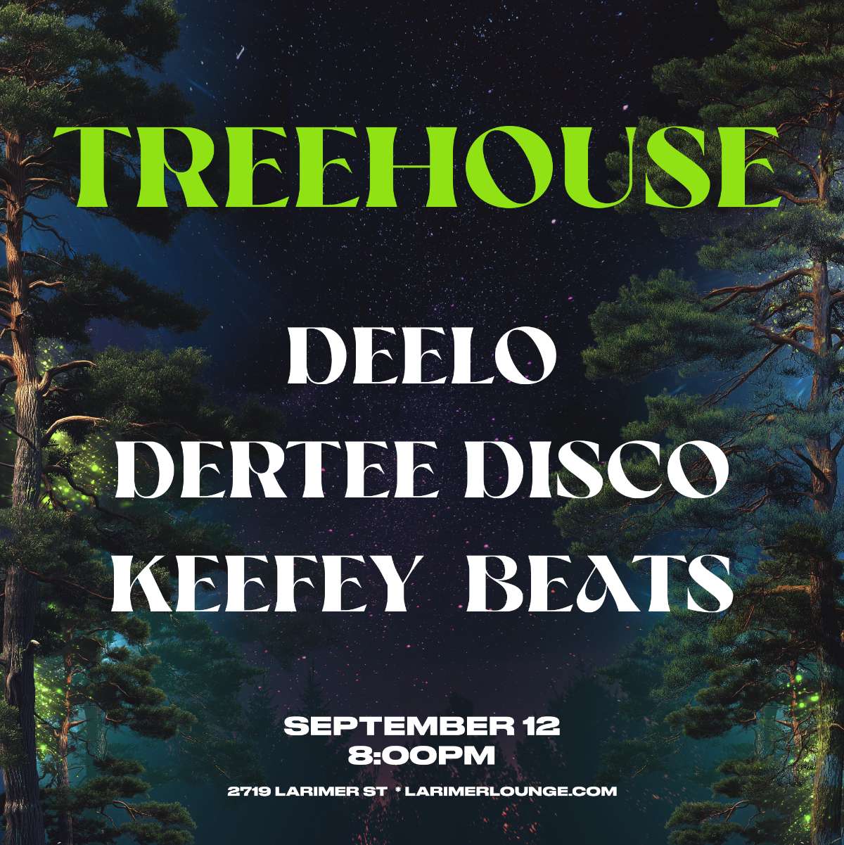 Treehouse – Deelo  – Dertee Disco – Keefey Beats (FREE SHOW)