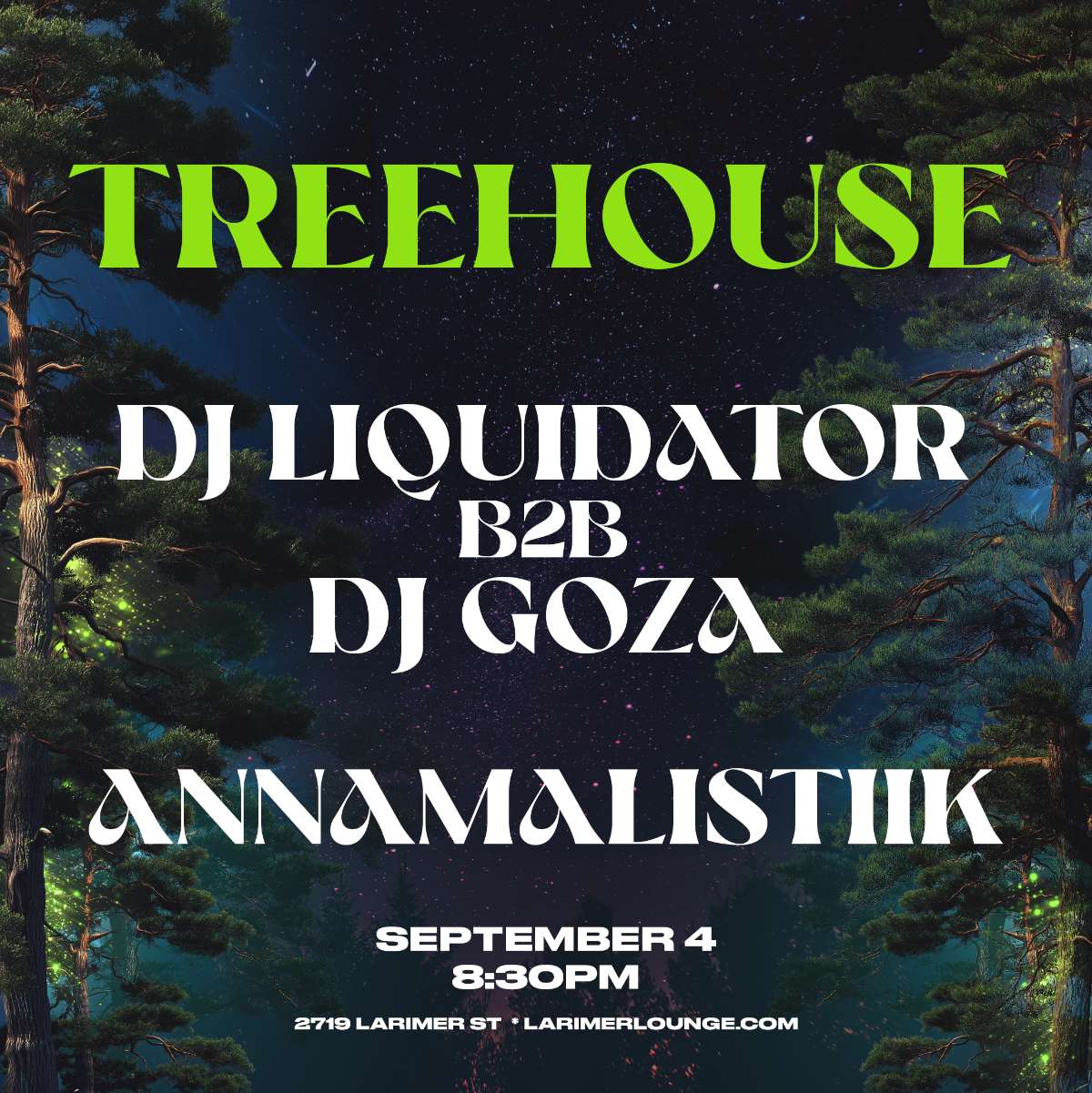 Treehouse – DJ Liquidator b2b DJ Goza – AnnaMalistiik (FREE SHOW)