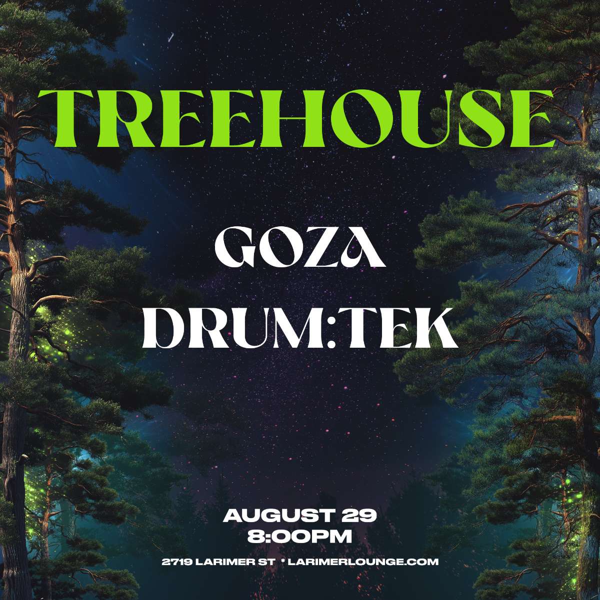 Treehouse – Goza – Drum:Tek – (FREE SHOW)