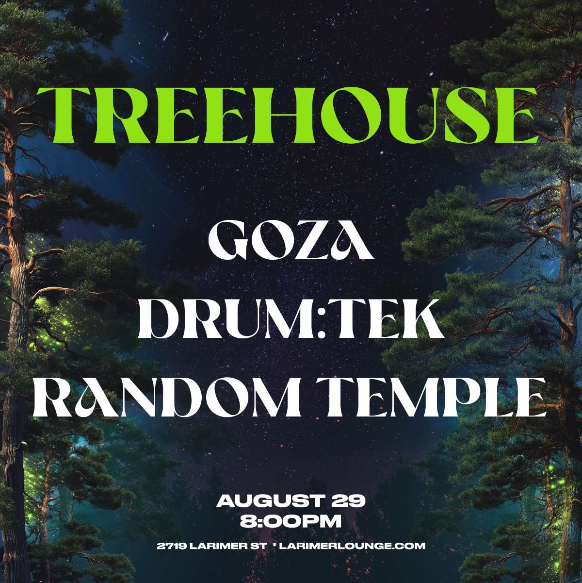 Treehouse – Goza – Drum:Tek – Random Temple (FREE SHOW)