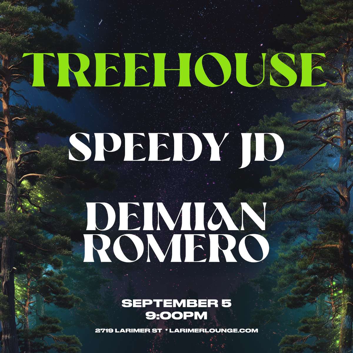 Treehouse – Speedy JD – Deimian Romero (FREE SHOW)