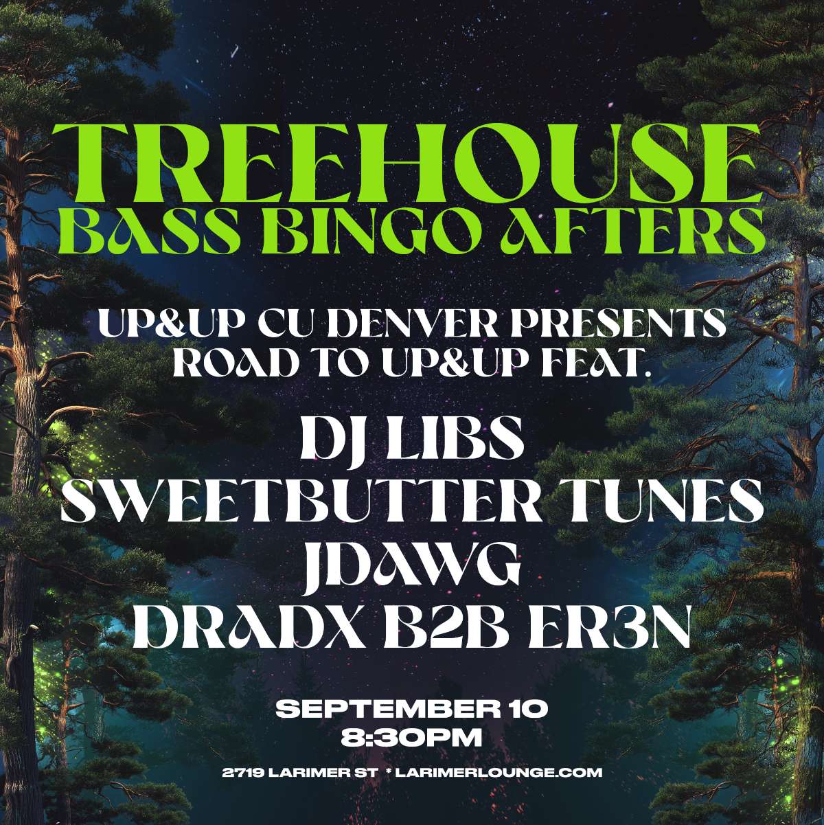 Treehouse – Up&Up CU Denver presents: Road to Up&Up Feat. – Dj. Libs – Sweetbutter Tunes – Jdawg – Dradx b2b Er3n