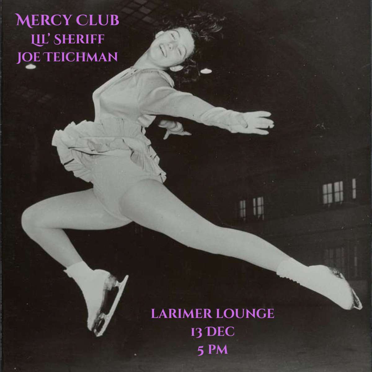 Mercy Club w/ Lil’ Sheriff + Joe Teichman