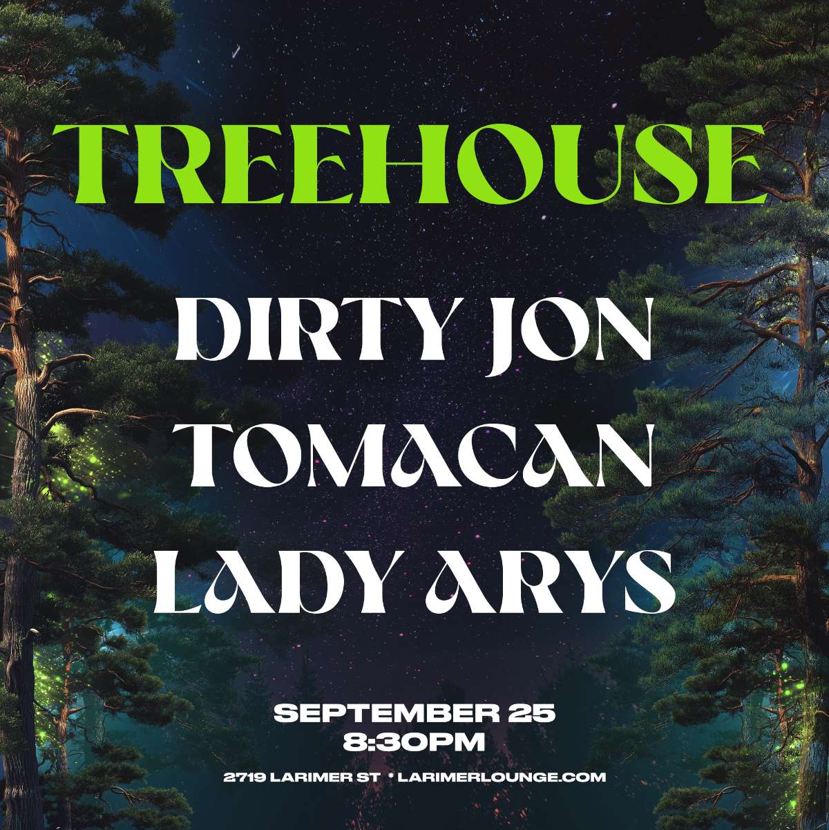 Treehouse – Dirty Jon – Tomacan – Lady Arys (FREE SHOW)