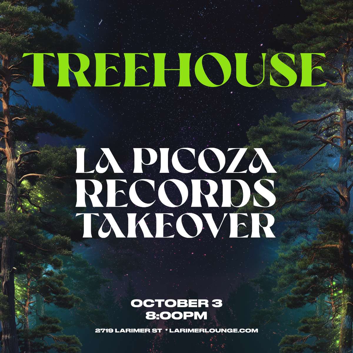 Treehouse – La Picoza Records Takeover (FREE SHOW)