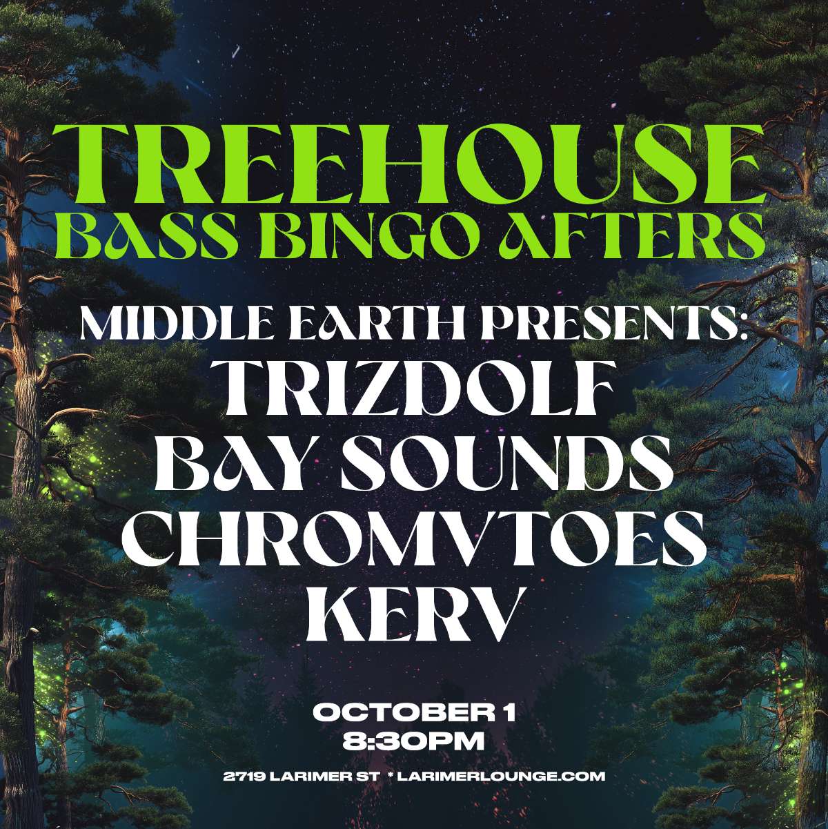 Treehouse – Middle Earth Presents: Trizdolf – Bay Sounds – Chromvtoes – Kerv (FREE SHOW)