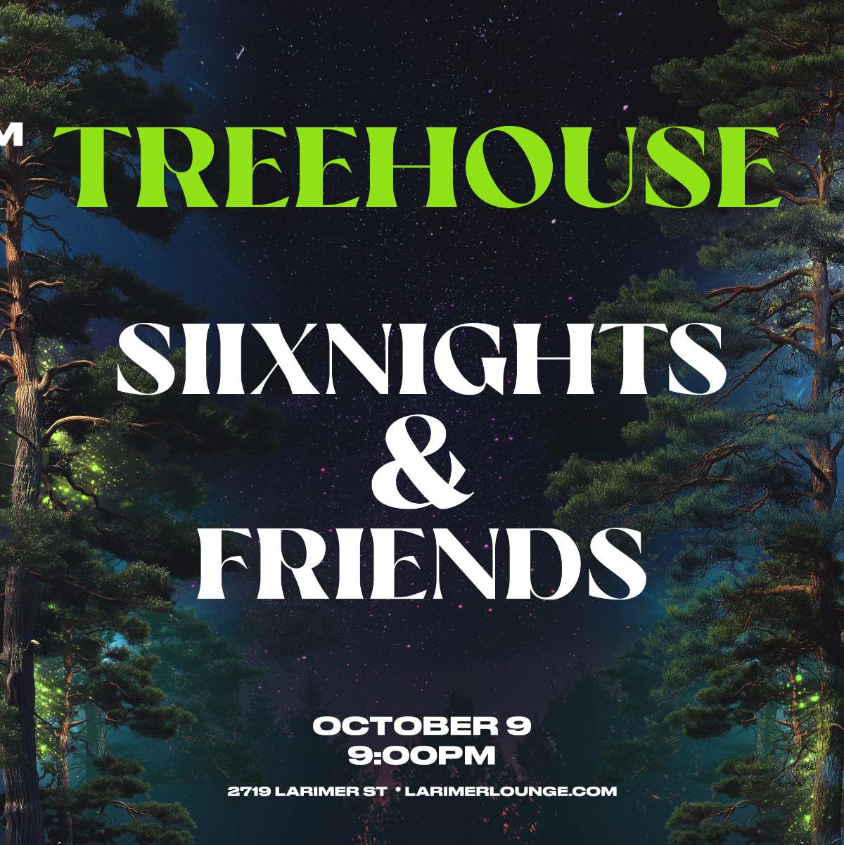 Treehouse – Siixnights & Friends (FREE SHOW)