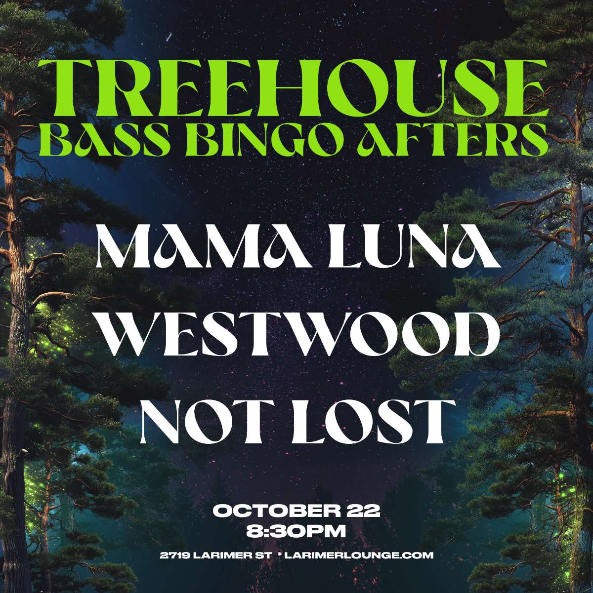 Treehouse – Mama Luna – Westwood – Not Lost (FREE SHOW)
