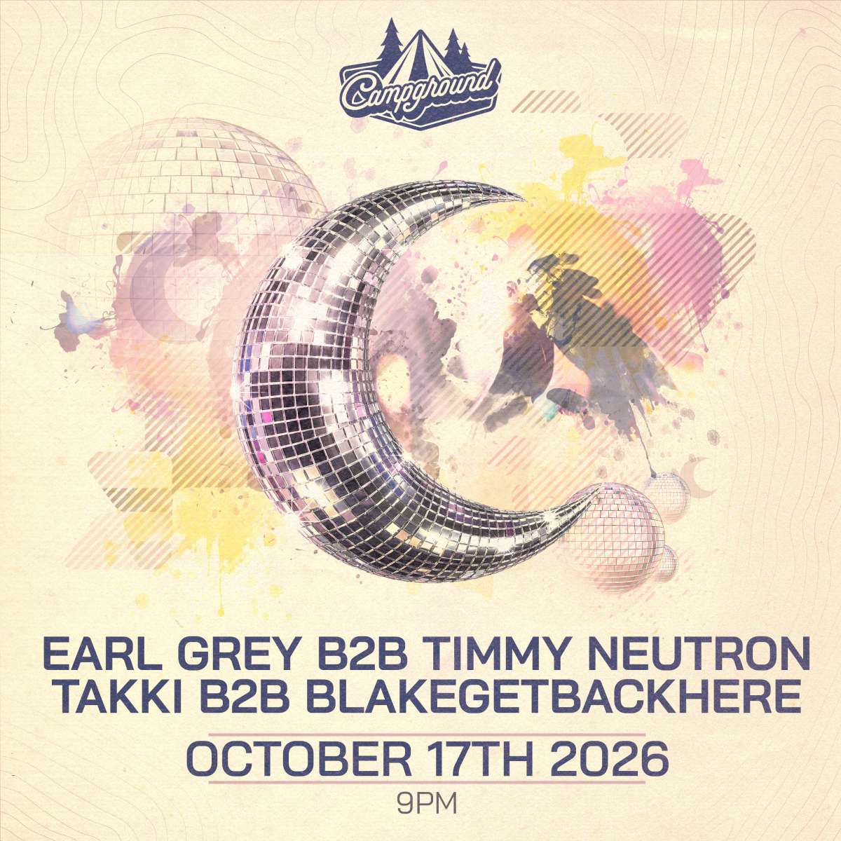 Campground – Earl Grey b2b Timmy Neutron – Takki b2b Blakegetbackhere (FREE SHOW)