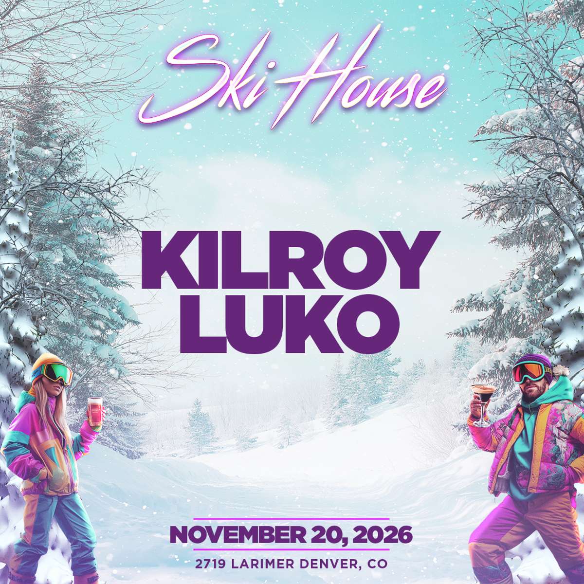 Skihouse – Kilroy – Luko (FREE SHOW)
