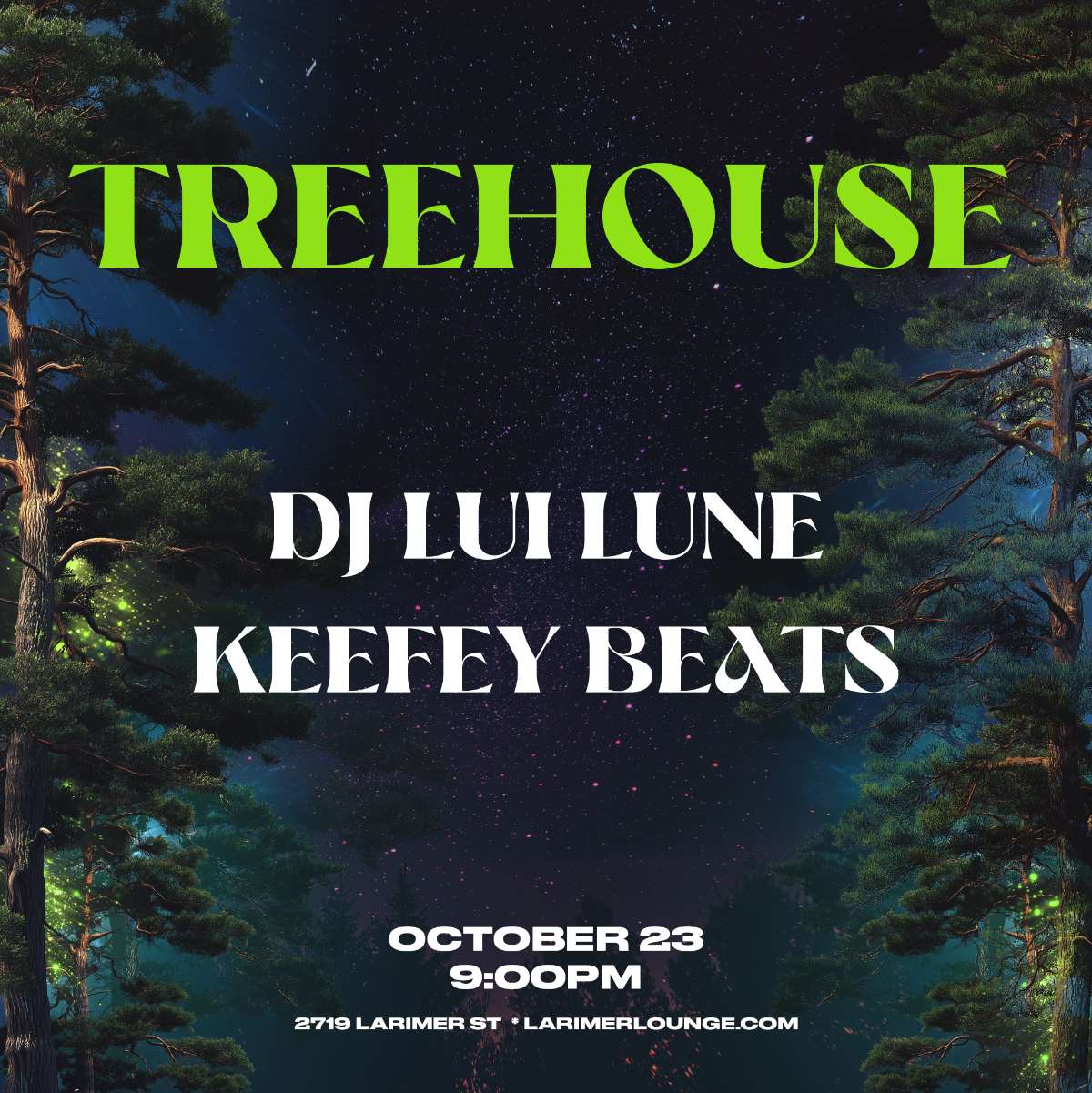 Treehouse – DJ Lui Lune – Keefey Beats (FREE SHOW)