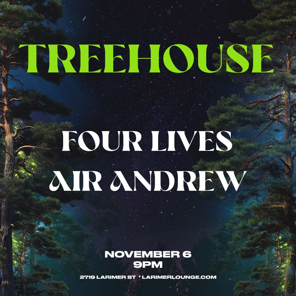 Treehouse – Four Lives – Air Andrew (FREE SHOW)